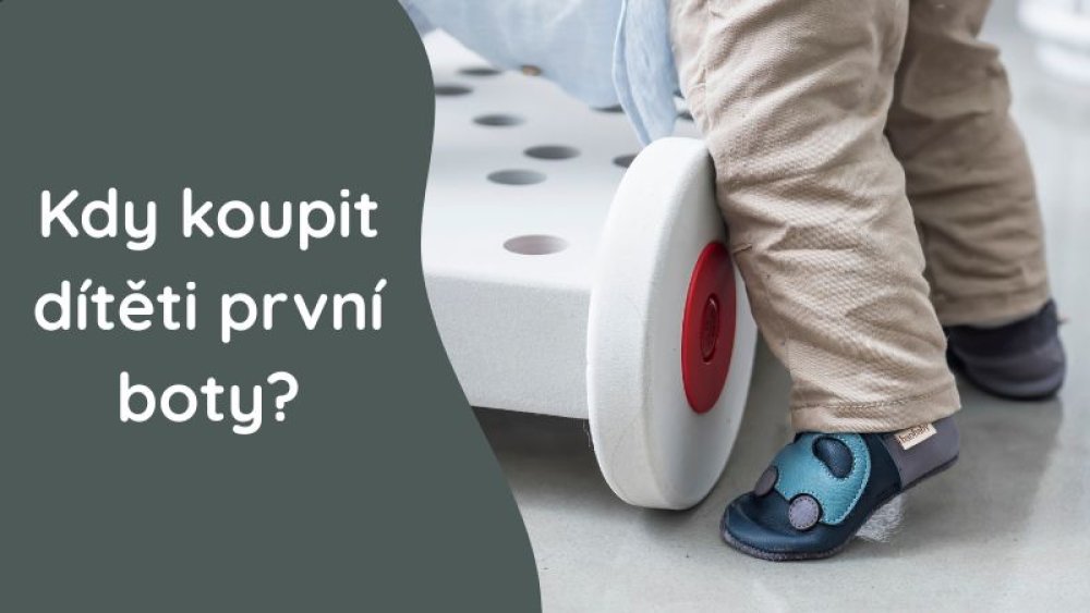 Kdy koupit první boty a jak vybrat první botičky? Praktický průvodce pro rodiče