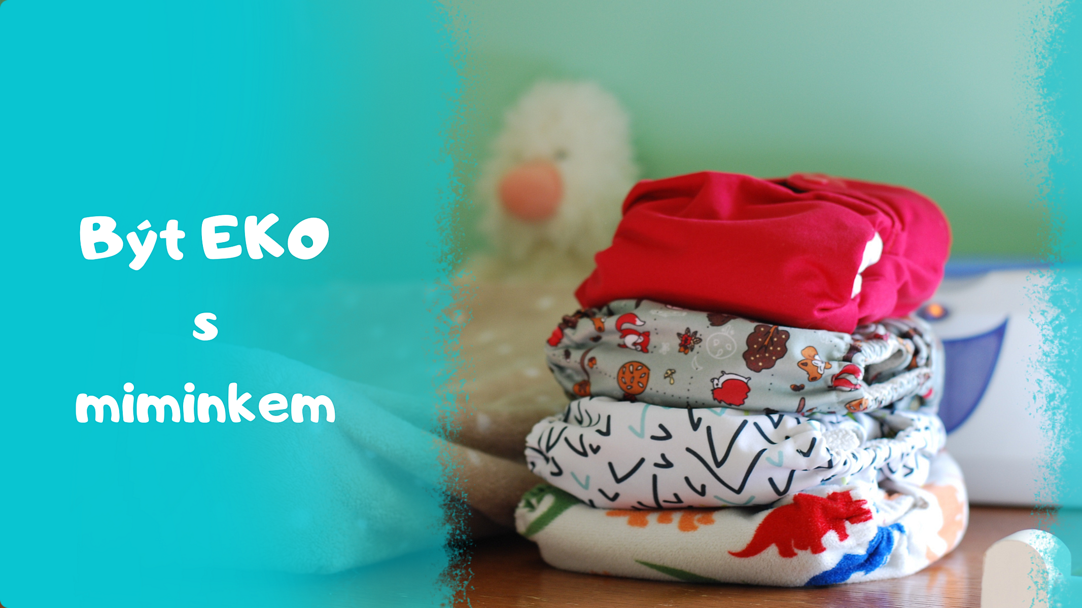 Mini návod, jak zůstat (nebo začít být) eko s miminkem